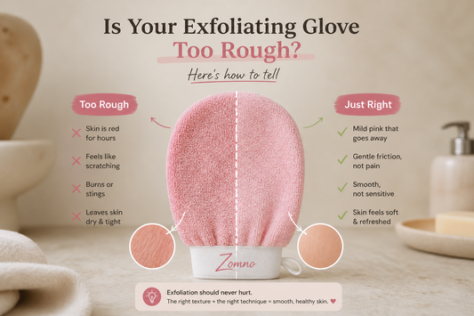 exfoliating glove too rough on skin